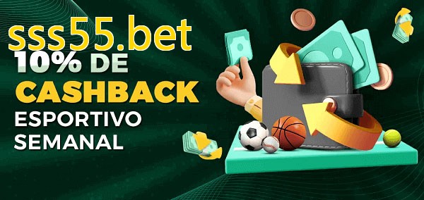 10% de bônus de cashback na sss55.bet